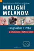 Kniha: Maligní melanom - Diagnostika a léčba (Petr Arenberger). Maxdorf, 2024 Kniha: Maligní melanom - Diagnostika a léčba (Petr Arenberger). Maxdorf, 2024