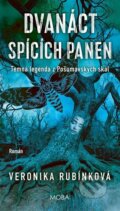 Kniha: Dvanáct spících panen (Veronika Rubínková). Moba, 2025 Kniha: Dvanáct spících panen (Veronika Rubínková). Moba, 2025
