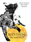 Kniha: Rozetmění (Jay Kristoff). CooBoo CZ, 2024 Kniha: Rozetmění (Jay Kristoff). CooBoo CZ, 2024