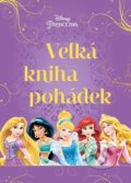 Kniha: Princezna - Velká kniha pohádek (Alicanto). Alicanto, 2024 Kniha: Princezna - Velká kniha pohádek (Alicanto). Alicanto, 2024