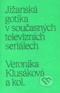 Kniha: Jižanská gotika v současných televizních seriálech (Veronika Klusáková). Akademie múzických umění, 2024 Kniha: Jižanská gotika v současných televizních seriálech (Veronika Klusáková). Akademie múzických umění, 2024