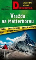 Kniha: Vražda na Matterhornu (Lukáš Zárybnický). Moba, 2024 Kniha: Vražda na Matterhornu (Lukáš Zárybnický). Moba, 2024