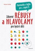 Kniha: Zábavné rébusy a hlavolamy pro bystré děti (Václav Fořtík). Nakladatelství Fragment, 2024 Kniha: Zábavné rébusy a hlavolamy pro bystré děti (Václav Fořtík). Nakladatelství Fragment, 2024