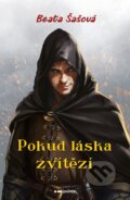 Kniha: Pokud láska zvítězí (Beata Šašová). Pointa, 2024 Kniha: Pokud láska zvítězí (Beata Šašová). Pointa, 2024