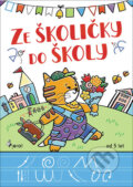 Kniha: Ze školičky do školy (Pierot). Pierot, 2024 Kniha: Ze školičky do školy (Pierot). Pierot, 2024