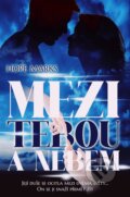 E-kniha: Mezi tebou a nebem (Hope Marks), 2024 E-kniha: Mezi tebou a nebem (Hope Marks), 2024