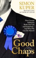 Kniha: Good Chaps (Simon Kuper). Profile Books, 2024 Kniha: Good Chaps (Simon Kuper). Profile Books, 2024