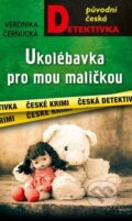Kniha: Ukolébavka pro mou maličkou (Veronika Černucká). Moba, 2024 Kniha: Ukolébavka pro mou maličkou (Veronika Černucká). Moba, 2024