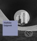 Kniha: Vladislav Galgonek (Štěpánka Bieleszová). Univerzita Palackého v Olomouci, 2023 Kniha: Vladislav Galgonek (Štěpánka Bieleszová). Univerzita Palackého v Olomouci, 2023