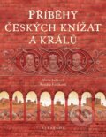 Kniha: Příběhy českých knížat a králů (Alena Ježková), 2007 Kniha: Příběhy českých knížat a králů (Alena Ježková), 2007