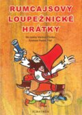 Kniha: Rumcajsovy loupežnické hrátky (Jan Kafka a Václav Čtvrtek). Albatros CZ, 2009 Kniha: Rumcajsovy loupežnické hrátky (Jan Kafka a Václav Čtvrtek). Albatros CZ, 2009