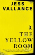 Kniha: The Yellow Room (Jess Vallance). Hot Key, 2016 Kniha: The Yellow Room (Jess Vallance). Hot Key, 2016
