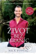 Kniha: Život bez hraníc (Nick Vujicic), 2016 Kniha: Život bez hraníc (Nick Vujicic), 2016