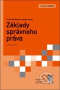 Základy správneho práva - Janka Hašanová, Ladislav Dudor, Aleš Čeněk, 2016