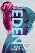 Kniha: Children of Eden (Joey Graceffa). Simon & Schuster, 2016 Kniha: Children of Eden (Joey Graceffa). Simon & Schuster, 2016