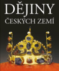 Kniha: Dějiny českých zemí (Autorský kolektív). Knižní klub, 2016 Kniha: Dějiny českých zemí (Autorský kolektív). Knižní klub, 2016
