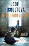 Kniha: Je to i můj život (Jodi Picoult), 2016 Kniha: Je to i můj život (Jodi Picoult), 2016