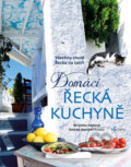 Kniha: Domácí řecká kuchyně (George Agathonikiadis a Veronika Hájková). Esence, 2017 Kniha: Domácí řecká kuchyně (George Agathonikiadis a Veronika Hájková). Esence, 2017
