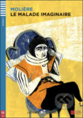 Kniha: Le Malade Imaginaire (Domitille Hatuel a Moliére Adaptation). Eli, 2012 Kniha: Le Malade Imaginaire (Domitille Hatuel a Moliére Adaptation). Eli, 2012