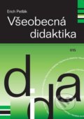 Kniha: Všeobecná didaktika (Erich Petlák). IRIS, 2016 Kniha: Všeobecná didaktika (Erich Petlák). IRIS, 2016
