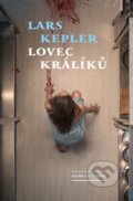 Kniha: Lovec králíků (Lars Kepler), 2017 Kniha: Lovec králíků (Lars Kepler), 2017