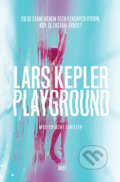Kniha: Playground (Lars Kepler). Host, 2017 Kniha: Playground (Lars Kepler). Host, 2017