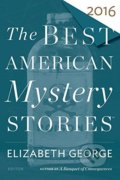 The Best American Mystery Stories 2016 - Elizabeth George, Mariner Books, 2016