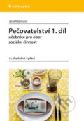 Kniha: Pečovatelství 1.díl (Jana Mlýnková). Grada, 2016 Kniha: Pečovatelství 1.díl (Jana Mlýnková). Grada, 2016