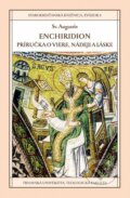 Kniha: Enchiridion (Sv. Augustín). Dobrá kniha, Teologická fakulta Trnavskej univerzity, 2016 Kniha: Enchiridion (Sv. Augustín). Dobrá kniha, Teologická fakulta Trnavskej univerzity, 2016