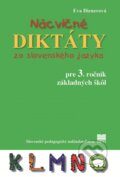 Kniha: Nácvičné diktáty zo slovenského jazyka pre 3. ročník základných škôl (Eva Dienerová), 2016 Kniha: Nácvičné diktáty zo slovenského jazyka pre 3. ročník základných škôl (Eva Dienerová), 2016