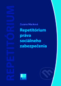 Repetitórium práva sociálneho zabezpečenia - Zuzana Macková, IURIS LIBRI, 2016