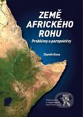 Kniha: Země Afrického rohu (Zbyněk Kuna). Aleš Čeněk, 2016 Kniha: Země Afrického rohu (Zbyněk Kuna). Aleš Čeněk, 2016