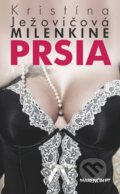 Kniha: Milenkine prsia (Kristína Ježovičová). Marenčin PT, 2016 Kniha: Milenkine prsia (Kristína Ježovičová). Marenčin PT, 2016