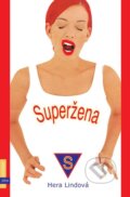 Kniha: Superžena (Hera Lindová a Tereza Janečková). Plus, 2004 Kniha: Superžena (Hera Lindová a Tereza Janečková). Plus, 2004