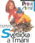 Kniha: Světlíčka a Tmáni (Dagmar Lhotová). Albatros CZ, 2001 Kniha: Světlíčka a Tmáni (Dagmar Lhotová). Albatros CZ, 2001