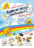 Kniha: Kam se ztrácí sněhuláci? (Milada Motlová a Dagmar Ježková). Knižní klub, 2016 Kniha: Kam se ztrácí sněhuláci? (Milada Motlová a Dagmar Ježková). Knižní klub, 2016