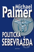 Kniha: Politická sebevražda (Michael Palmer). Aktuell, 2016 Kniha: Politická sebevražda (Michael Palmer). Aktuell, 2016