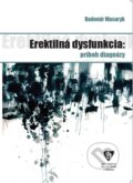 Kniha: Erektilná dysfunkcia: príbeh diagnózy (Radomír Masaryk). Univerzita Palackého v Olomouci, 2016 Kniha: Erektilná dysfunkcia: príbeh diagnózy (Radomír Masaryk). Univerzita Palackého v Olomouci, 2016
