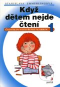 Kniha: Když dětem nejde čtení 1 (Stanislava Emmerlingová). Portál, 2016 Kniha: Když dětem nejde čtení 1 (Stanislava Emmerlingová). Portál, 2016