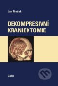 Dekompresivní kraniektomie - Jan Mraček, Galén, 2016