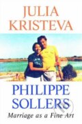 Kniha: Marriage as a Fine Art (Julia Kristeva a Philippe Sollers). Cambridge University Press, 2017 Kniha: Marriage as a Fine Art (Julia Kristeva a Philippe Sollers). Cambridge University Press, 2017
