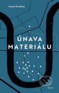 Kniha: Únava materiálu (Marek Šindelka). Odeon CZ, 2016 Kniha: Únava materiálu (Marek Šindelka). Odeon CZ, 2016