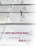 Kniha: Děti solných polí (Cchaj Su-fen). IFP Publishing, 2016 Kniha: Děti solných polí (Cchaj Su-fen). IFP Publishing, 2016