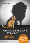 Kniha: Odhalte své silné stránky! (Svenja Hofert). Grada, 2016 Kniha: Odhalte své silné stránky! (Svenja Hofert). Grada, 2016
