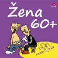Kniha: Žena 60+ (Michael Kernbach a Miguel Fernandez). Grada, 2016 Kniha: Žena 60+ (Michael Kernbach a Miguel Fernandez). Grada, 2016