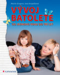 Kniha: Vývoj batolete (Jana Kropáčková a Martin Gregora). Grada, 2016 Kniha: Vývoj batolete (Jana Kropáčková a Martin Gregora). Grada, 2016
