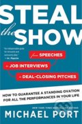 Kniha: Steal the Show (Michael Port). Mariner Books, 2016 Kniha: Steal the Show (Michael Port). Mariner Books, 2016