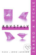Kniha: Krystaly (Cass Jackson a Jenie Jackson). Edice knihy Omega, 2017 Kniha: Krystaly (Cass Jackson a Jenie Jackson). Edice knihy Omega, 2017