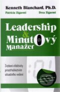 Kniha: Leadership a Minutový manažer (Ken Blanchard, Patricia Zigarmi a Drea Zigarmi). Edice knihy Omega, 2017 Kniha: Leadership a Minutový manažer (Ken Blanchard, Patricia Zigarmi a Drea Zigarmi). Edice knihy Omega, 2017
