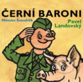 Audiokniha: Černí baroni (Miloslav Švandrlík), 2012 Audiokniha: Černí baroni (Miloslav Švandrlík), 2012